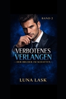 VERBOTENES VERLANGEN — DER BRUDER IM SCHATTEN: Explosiver Dark Romance über verbotene Obsession, Machtspiele und dunkle Geheimnisse – intensive ... Kontrolle, verbotene Liebe (German Edition) B0GWZRQ3CG Book Cover