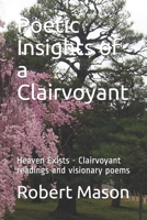 Poetic Insights of a Clairvoyant: Poems by a Clairvoyant B08WJTQHP9 Book Cover