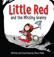 Little Red and the Missing Granny 1953177158 Book Cover