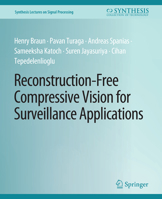 Reconstruction-Free Compressive Vision for Surveillance Applications 1681735563 Book Cover