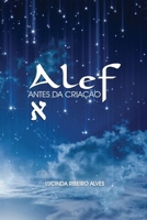 ALEF: Antes Da Cria��o 1979855056 Book Cover