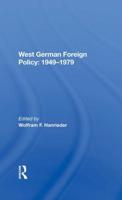 West Germany's Foreign Policy 1949-79 (Westview special studies in West European politics and society) 0891585796 Book Cover