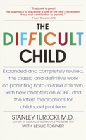The Difficult Child: Expanded and Revised Edition 0553344463 Book Cover