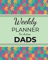 Weekly PLANNER For Autism DADS: A Journal For Parents To Document A Child's Progress and Achievements With Colorful Autism Awareness Book Cover(Vol.1) 1697401724 Book Cover