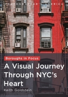 Boroughs in Focus: A Visual Journey Through New York City's Heart 1634995058 Book Cover