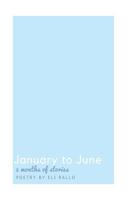 January to June: Five Months of Stories 1973938324 Book Cover