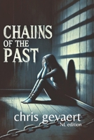 Chaiins of the Past: A Story of Survival, Strength, and Breaking Free (Dutch Edition) B0DYMNZD88 Book Cover