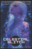 Celestial Glitch B0G1T93SMP Book Cover