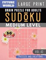 Sudoku Medium: Future World Activity Book - Sudoku medium difficulty for Senior, mom, dad Large Print (Sudoku Puzzles Book Large Print Vol.43) 1080255087 Book Cover