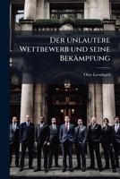 Der Unlautere Wettbewerb Und Seine Bekampfung (1903) 1147953732 Book Cover