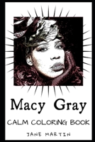 Macy Gray Calm Coloring Book (Macy Gray Calm Coloring Books) 1674424485 Book Cover