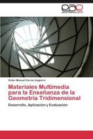 Materiales Multimedia Para La Ensenanza de La Geometria Tridimensional 3844335978 Book Cover