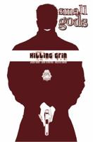 Small Gods Volume 1: Killing Grin 1582404577 Book Cover