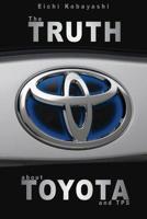 The Truth about Toyota and TPS 2917260025 Book Cover