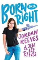 Born Just Right 1534428380 Book Cover