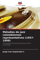 Mélodies de jazz colombiennes représentatives (1957-1999) 6206971104 Book Cover