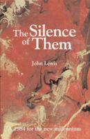 The Silence of Them: A 1984 for the New Millenium 0738829757 Book Cover