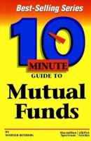 10 Minute Guide to Mutual Funds (10 Minute Guides) 0028612841 Book Cover