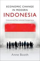 Economic Change in Modern Indonesia: Colonial and Post-Colonial Comparisons 1107109221 Book Cover