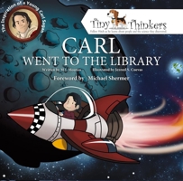 Carl Went To The Library: The Inspiration of a Young Carl Sagan 099831479X Book Cover