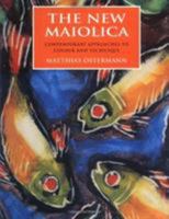 The New Maiolica: Contemporary Approaches to Color and Technique 0812235134 Book Cover