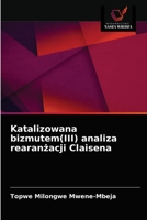 Katalizowana bizmutem(III) analiza rearanżacji Claisena 620339288X Book Cover
