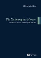 «Die Nahrung Der Herzen»: Glaube Und Wissen Bei Abū Ṭālib Al-Makkī 3631625553 Book Cover