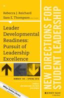 Leader Developmental Readiness: Pursuit of Leadership Excellence: New Directions for Student Leadership, Number 149 1119245796 Book Cover