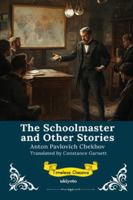 The Schoolmaster and Other Stories Timeless Classics 937182901X Book Cover