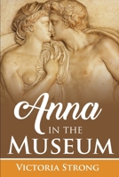 Anna in the Museum: Part 1 B0BV1GLCQ9 Book Cover