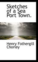 Sketches of a Sea Port Town 0530249170 Book Cover