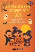 20 Halloween Stories for Kids: Fun and spooky tales for children ages 6–9, each with a positive lesson B0FPLVSJL5 Book Cover