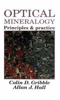 Optical Mineralogy: Principles And Practice 1857280148 Book Cover