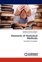 Elements of Statistical Methods: Essentials of statistics 3847332643 Book Cover