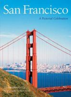 San Francisco: A Pictorial Celebration 1402723881 Book Cover