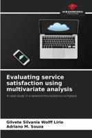 Evaluating service satisfaction using multivariate analysis 6208633591 Book Cover