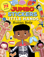 Jumbo Stickers for Little Hands: Human Body: Includes 75 Stickers 1600589200 Book Cover