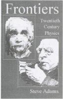Frontiers: Twentieth Century Physics 0748408401 Book Cover