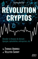 RÉVOLUTION CRYPTOS: Décoder la finance de demain : épargne, spéculation, entreprises, etc. 2381272178 Book Cover