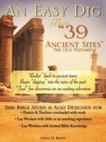 An Easy Dig Thru "39 Ancient Sites" 1602665974 Book Cover
