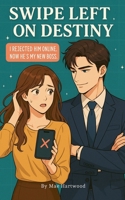 Swipe Left on Destiny B0F62NSLQW Book Cover