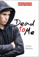 Dead to Me 1459411609 Book Cover