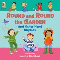 Round and Round the Garden and Other Hand Rhymes 1844284530 Book Cover