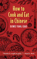 How to Cook and Eat in Chinese 1648370942 Book Cover