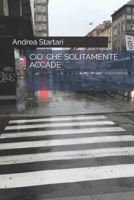 CIO' CHE SOLITAMENTE ACCADE (Italian Edition) B0863V2J8R Book Cover
