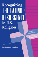The Latino Resurgence in American Religion: The Emmaus Paradigm (World Explorations Series) 0813325102 Book Cover