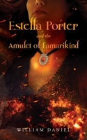 Estella Porter and the Amulet of Famarikind B0BSVPXMXP Book Cover