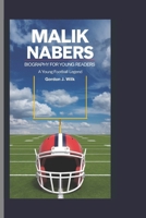 MALIK NABERS BIOGRAPHY FOR YOUNG READERS: A Young Football Legend (CHAMPION IN THE GAME) B0DSVLBVKT Book Cover
