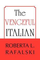 The Vengeful Italian 1479754498 Book Cover