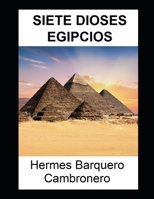 SIETE DIOSES EGIPCIOS 9968498696 Book Cover